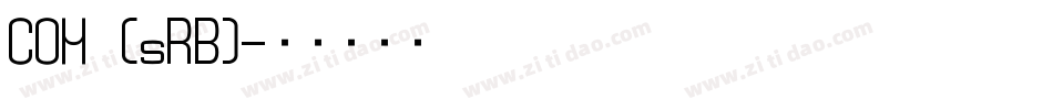 COM (sRB)字体转换